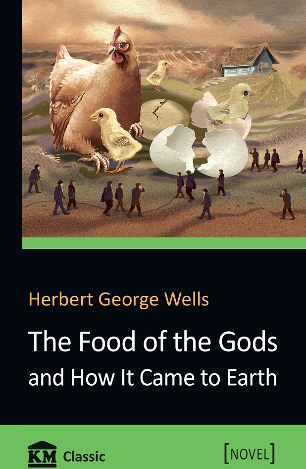 

Herbert George Wells: The Food of the Gods and How It Came to Earth