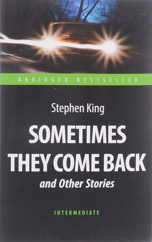 

Stephen King: Sometimes They Come Back and Other Stories