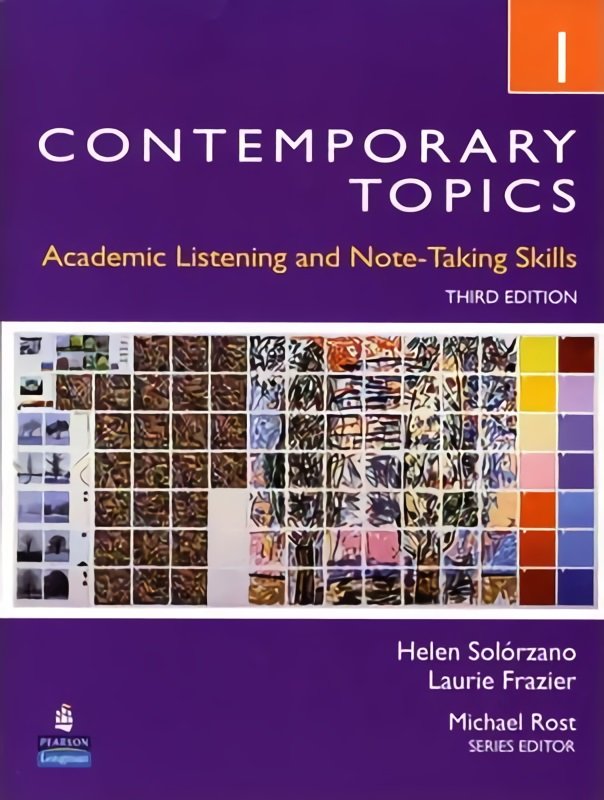 

Contemporary Topics 1: Academic Listening and Note-Taking Skills, 3rd Edition